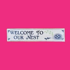 Welcome To Our Nest Cottagecore Maximalism HOME DÉCOR SIGN